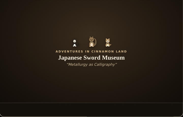 Animated GIF: Adventures in Cinnamon Land at Japanese Sword Museum (Opus version)