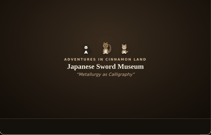 Animated GIF: Adventures in Cinnamon Land at Japanese Sword Museum (Sonnet version)